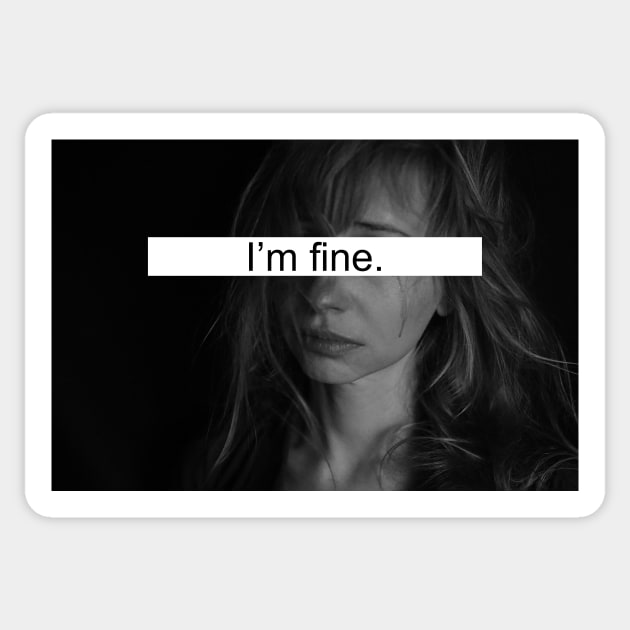 I'm fine Sticker by Horisondesignz